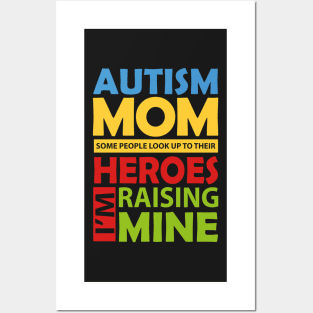 Autism Mom Raising My Hero Posters and Art